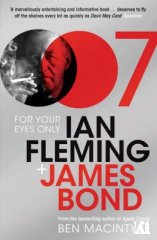 For Your Eyes Only: Ian Fleming and James Bond by Ben Macintyre Paperback