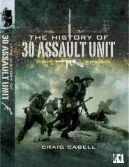 The History of 30 Assault Unit by Craig Cabell