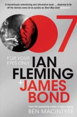 For Your Eyes Only: Ian Fleming and James Bond by Ben Macintyre Paperback