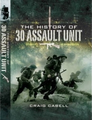 The History of 30 Assault Unit by Craig Cabell