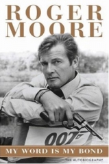 Roger Moore's My Word Is My Bond